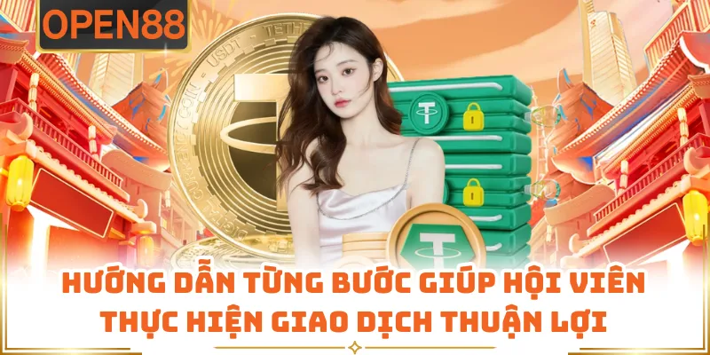 Hướng Dẫn Từng Bước Giúp Hội Viên Thực Hiện Giao Dịch Thuận Lợi