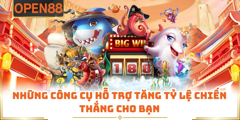 Những Công Cụ Hỗ Trợ Tăng Tỷ Lệ Chiến Thắng Cho Bạn