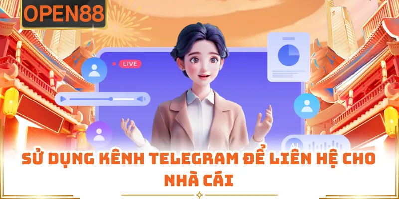 Sử Dụng Kênh Telegram Để Liên Hệ Cho Nhà CáiSử Dụng Kênh Telegram Để Liên Hệ Cho Nhà Cái